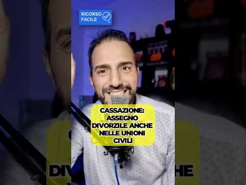 Assegno divorzile anche nelle unioni civili: è svolta!