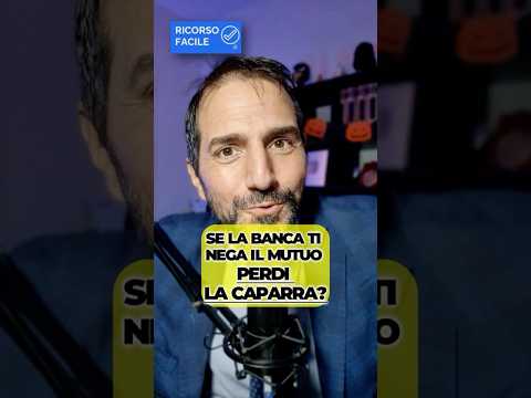 💰 Se la banca non ti concede il mutuo, riavrai la caparra solo se c’è la clausola sospensiva.
