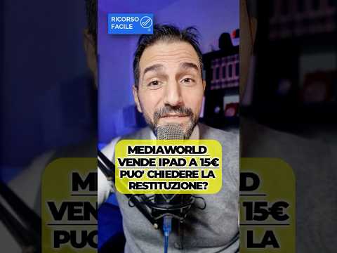 iPad a 15€: MediaWorld chiede la restituzione. Può farlo davvero?