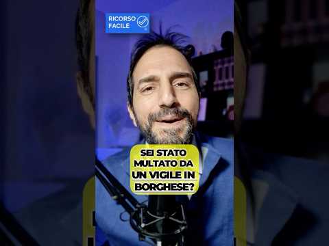 Multa fatta da vigile in borghese? È nulla: fuori servizio non può sanzionarti
