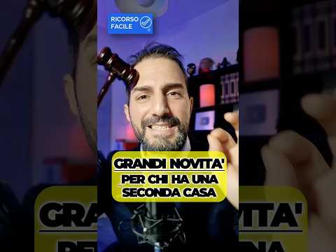 Grosse novità per chi ha una seconda casa..