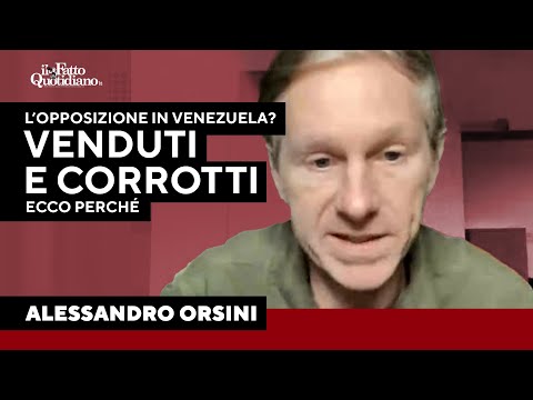 Orsini: “L’opposizione in Venezuela? Dei venduti e corrotti. Non ha il consenso del paese”