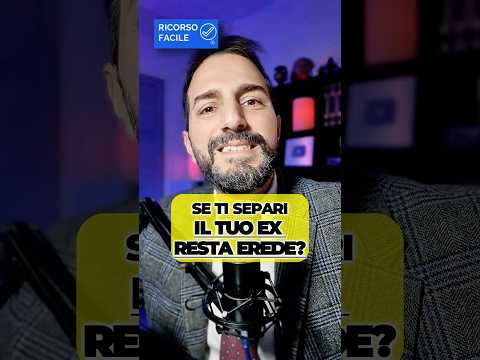 Ti separi? L’ex può ancora ereditare: senza divorzio resta coniuge (salvo addebito).