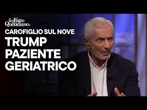 Carofiglio sul Nove: “Trump paziente geriatrico con problemi cognitivi”