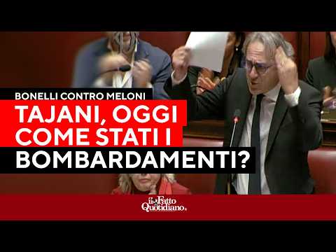 Bonelli contro Meloni e il governo: “Tajani, oggi come sono stati i bombardamenti?”