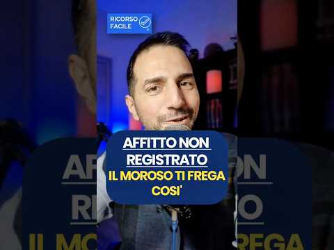 Contratto d’affitto non registrato: moroso in casa e via giudiziaria più lenta.