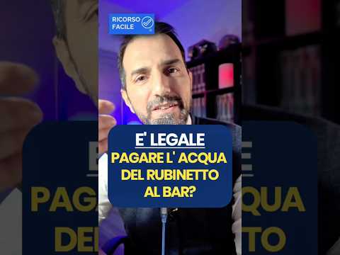 Ma l’ acqua del rubinetto al bar si deve pagare oppure è gratis?