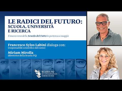 Le radici del futuro: scuola, università e ricerca. Con Francesco Sylos Labini