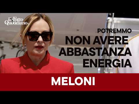 Meloni rivendica il viaggio nel Golfo: “Potremmo non avere l’energia necessaria in Italia”