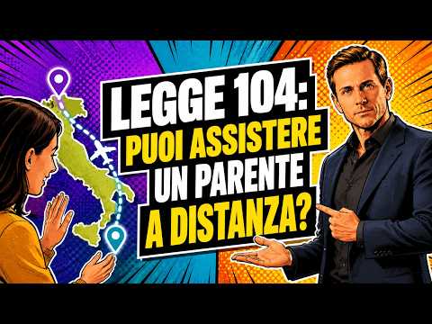 LEGGE 104: PUOI ASSISTERE UN PARENTE A 500 km di distanza?| Avv. Angelo Greco