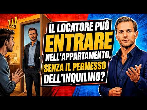 IL LOCATORE PUÒ ENTRARE NELL’APPARTAMENTO SENZA IL PERMESSO DELL’INQUILINO?| Avv. Angelo Greco