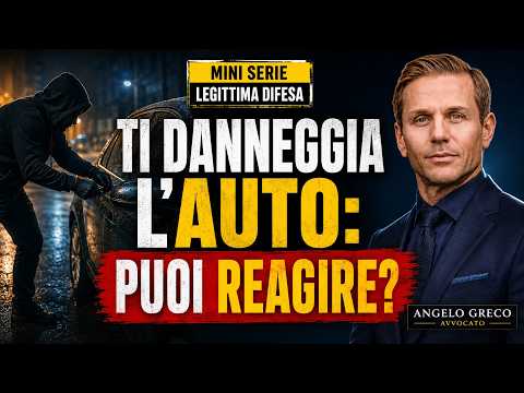 PUOI ROMPERE LA MANO A CHI DANNEGGIA LA TUA AUTO?| Avv. Angelo Greco