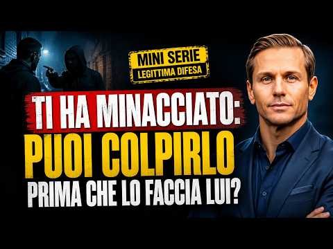 TI HA MINACCIATO: PUOI COLPIRLO PRIMA CHE LO FACCIA LUI?| Avv. Angelo Greco